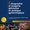 Échographie et imagerie pelvienne en pratique gynécologique, 6th Edition (Original PDF from Publisher)
