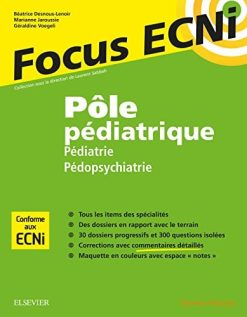 Pôle pédiatrique : pédiatrie et pédopsychiatrie: Apprendre et raisonner pour les ECNi (Original PDF from Publisher)