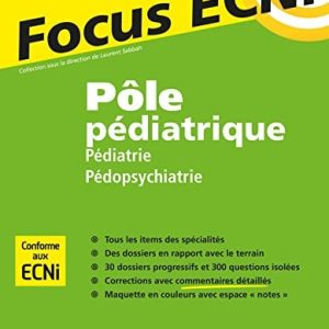 Pôle pédiatrique : pédiatrie et pédopsychiatrie: Apprendre et raisonner pour les ECNi (Original PDF from Publisher)
