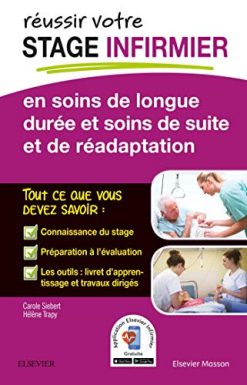 REUSSIR votre Stage infirmier en soins de longue durée et soins de suite et de réadaptation: Et Soins De Suite Et Readaptat (Original PDF from Publisher)