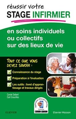 REUSSIR votre Stage infirmier en soins individuels ou collectifs sur des lieux de vie: Ou Collectifs Sur Lieux Vie (Original PDF from Publisher)
