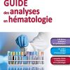 Guide Des Analyses En Hématologie (Hors collection) (French Edition) (Original PDF from Publisher)