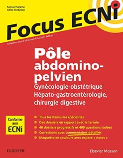 Pôle abdomino-pelvien : Gynécologie-Obstétrique/Hépato-gastroentérologie-Chirurgie digestive: Apprendre et raisonner pour les ECNi (Original PDF from Publisher)