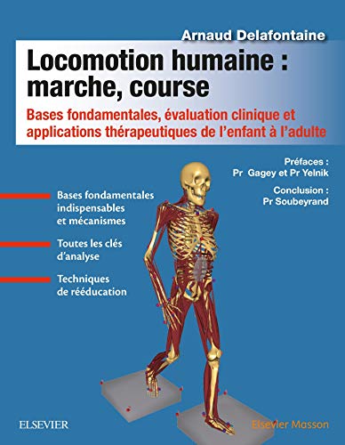 Locomotion humaine : marche, course : Bases fondamentales, évaluation clinique et applications thérapeutiques de l’enfant à l’adulte (Original PDF from Publisher)