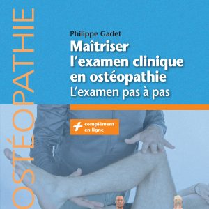 Maîtriser l’examen clinique en ostéopathie: L’examen pas à pas (EPUB)