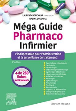 Méga Guide Pharmaco Infirmier: L’indispensable pour l’administration et la surveillance du traitement !, 2e (Original PDF from Publisher)