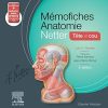 Mémofiches Anatomie Netter – Tête et cou: Tete Et Cou (Hors collection) (French Edition), 5th edition (Original PDF from Publisher)