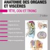 Anatomie des organes et viscères: Tête, cou et tronc, 2e (Original PDF from Publisher)