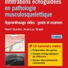 Infiltrations échoguidées en pathologie musculosquelettique: Apprentissage vidéo : geste et examen (Imagerie médicale : pratique) (French Edition) (Original PDF from Publisher)