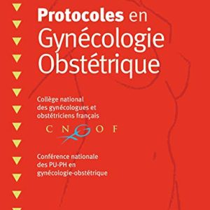Protocoles en Gynécologie Obstétrique, 4e (Original PDF from Publisher)