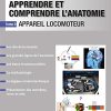 Apprendre Et Comprendre L’anatomie (French Edition) (Original PDF from Publisher)