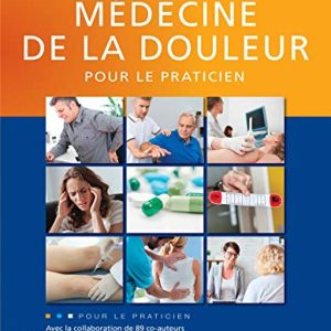 Médecine de la douleur pour le praticien (French Edition) (Original PDF from Publisher)