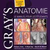 Gray’s Anatomie – Le Manuel pour les étudiants, 4é édition (Hors collection) (French Edition) (Original PDF from Publisher)