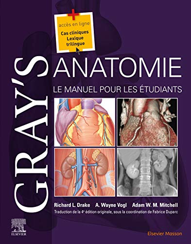 Gray’s Anatomie – Le Manuel pour les étudiants, 4é édition (Hors collection) (French Edition) (Original PDF from Publisher)