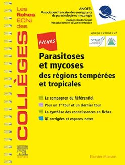 Fiches Parasitoses et mycoses: des régions tempérées et tropicales – Les fiches ECNi et QI des Collèges (Les fiches ECNi des Collèges) (French Edition) (Original PDF from Publisher)