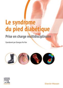 Le syndrome du pied diabétique: Prise en charge multidisciplinaire (Hors collection) (French Edition) (Original PDF from Publisher)