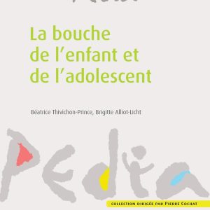 La bouche de l’enfant et de l’adolescent (EPUB)