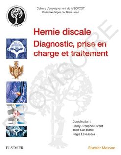 La hernie discale lombaire: Diagn,Prise En Ch Et Traitemt (Cahiers d’enseignement de la SOFCOT) (French Edition) (Original PDF from Publisher)
