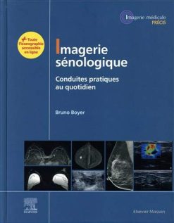 Imagerie sénologique: Conduites pratiques au quotidien (Imagerie médicale : Précis) (French Edition) (True PDF+ToC+Index)