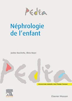 Néphrologie de l’enfant (Pedia) (French Edition) (Original PDF from Publisher)