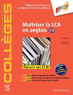 Maîtriser la LCA en anglais: Méthodologie et Entraînement – Réussir les ECNi (les référentiels des collèges) (French Edition) (Original PDF from Publisher)