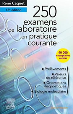250 examens de laboratoire: en pratique médicale courante (Les Incontournables), 13e (French Edition) (Original PDF from Publisher)
