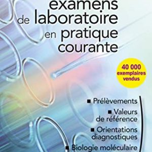 250 examens de laboratoire: en pratique médicale courante (Les Incontournables), 13e (French Edition) (Original PDF from Publisher)