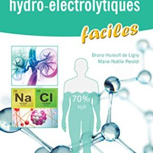 Les troubles hydro-électrolytiques faciles (French Edition) (Original PDF from Publisher)