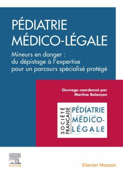Pédiatrie médico-légale: Mineurs en danger : du dépistage à l’expertise pour parcours spécialisé protégé (EPUB)
