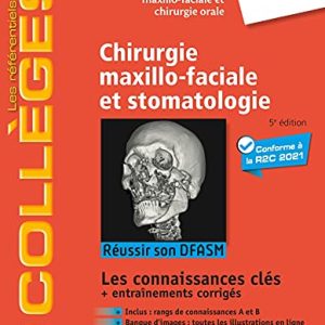 Chirurgie maxillo-faciale et stomatologie: Réussir son DFASM – Connaissances clés, 5e (Original PDF from Publisher)