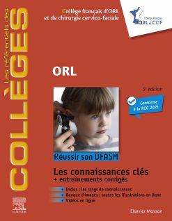 ORL: Réussir son DFASM – Connaissances clés, 5th Edition (EPUB)