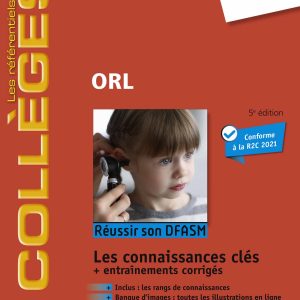 ORL: Réussir son DFASM – Connaissances clés, 5th Edition (EPUB)
