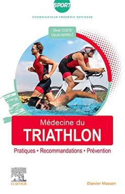 Médecine du triathlon: Pratiques, recommandations, prévention (Original PDF from Publisher)
