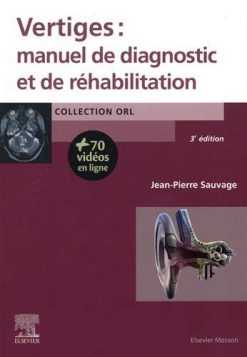 Vertiges: Manuel de diagnostic et de réhabilitation (ORL) (French Edition) (True PDF+Videos)