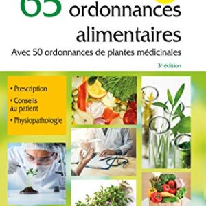 65 ordonnances alimentaires: Avec 50 ordonnances de plantes médicinales (Les Incontournables) (French Edition) (True PDF from Publisher)