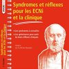 Syndromes et réflexes pour les ECNi et la clinique: Les syndromes à connaître/Les aphorismes pour avoir les bons réflexes cliniques (Original PDF from Publisher)