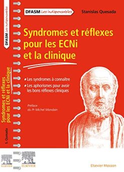 Syndromes et réflexes pour les ECNi et la clinique: Les syndromes à connaître/Les aphorismes pour avoir les bons réflexes cliniques (Original PDF from Publisher)
