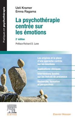 La psychothérapie centrée sur les émotions (Pratiques en psychothérapie) (French Edition) (Original PDF from Publisher)