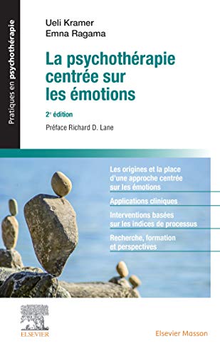 La psychothérapie centrée sur les émotions (Pratiques en psychothérapie) (French Edition) (Original PDF from Publisher)
