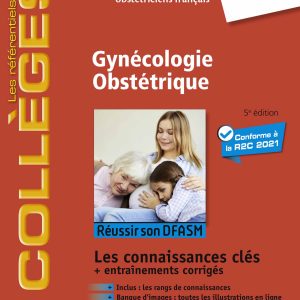 Gynécologie Obstétrique: Réussir son DFASM – Connaissances clés, 5th Edition (EPUB)
