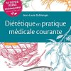 Diététique en pratique médicale courante: 55 fiches repas téléchargeables (Hors collection) (French Edition) (Original PDF from Publisher)