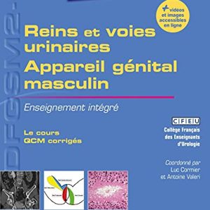 Reins et voies urinaires – Appareil génital masculin: Enseignement intégré (DFGSM2-3 Médecine) (French Edition) (Original PDF from Publisher)