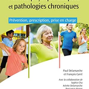 Activités physiques adaptées et pathologies chroniques: Prévention, prescription, prise en charge (Original PDF from Publisher)
