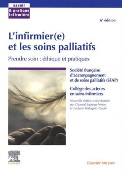 L’infirmier(e) et les soins palliatifs: Prendre soin : éthique et pratiques (Savoir et pratique infirmière) (French Edition) (True PDF from Publisher)