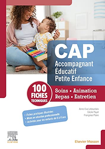 Fiches techniques CAP Accompagnant éducatif petite enfance: Soins, animation, repas, entretien (Original PDF from Publisher)