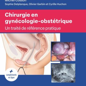Chirurgie en gynécologie-obstétrique: Un Traité de référence pratique (True PDF from Publisher)