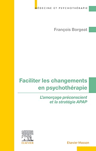 Faciliter les changements en psychothérapie: L’amorçage préconscient et la stratégie APAP (Original PDF from Publisher)