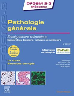 Pathologie générale: Enseignement thématique – Biopathologie tissulaire, cellulaire et moléculaire, 3e (Original PDF from Publisher)