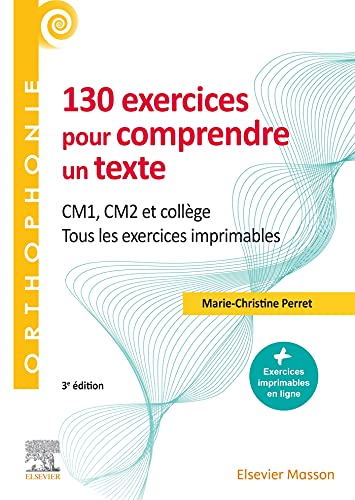 130 exercices pour comprendre un texte: CM1 – CM2, collège – Tous les exercices imprimables, 3e (Original PDF from Publisher)