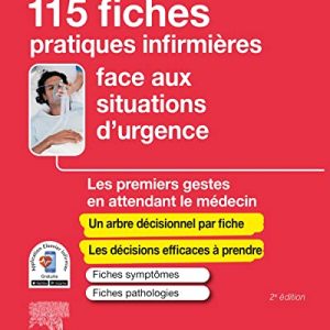 115 fiches pratiques infirmières face aux situations d’urgence: Les premiers gestes en attendant le médecin (Original PDF from Publisher)